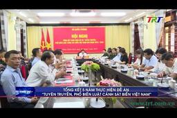 Tổng kết 5 năm thực hiện Đề án "Tuyên truyền, phổ biến luật Cảnh sát biển Việt Nam”