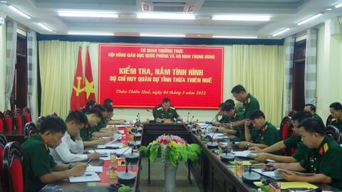 Cơ quan Thường trực Hội đồng Giáo dục Quốc phòng và An ninh Trung ương kiểm tra tại tỉnh Thừa Thiên Huế
