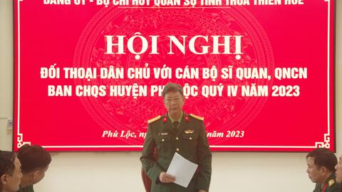 Đảng ủy - Bộ CHQS tỉnh đối thoại dân chủ với cán bộ, nhân viên Ban CHQS huyện Phú Lộc