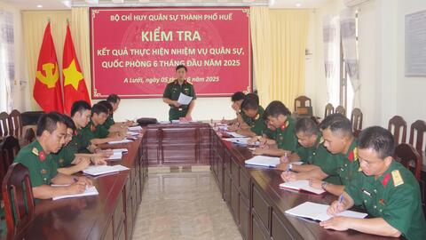 Bộ CHQS thành phố kiểm tra kết quả thực hiện nhiệm vụ Quân sự, Quốc phòng 6 tháng đầu năm 2025 Ban CHQS huyện A Lưới.