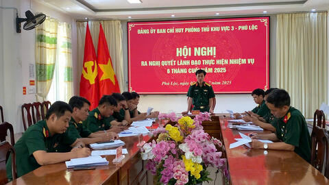 Đảng uỷ, Ban Chỉ huy Phòng thủ khu vực 3 - Phú Lộc Hội nghị ra nghị quyết lãnh đạo thực hiện nhiệm vụ 6 tháng cuối năm 2025.