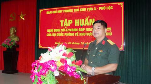 Ban chỉ huy phòng thủ khu vực 3 - Phú Lộc: Tổ chức tập huấn Nghị định 47 và Thông tư 84 của Bộ Quốc phòng.