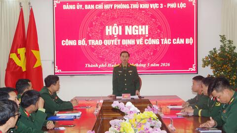 Đảng uỷ, Ban Chỉ huy PTKV 3 - Phú Lộc: Công bố, trao Quyết định bổ nhiệm cán bộ năm 2026.