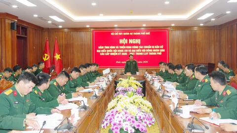 Bộ CHQS thành phố Huế nắm tình hình và triển khai công tác bầu cử ĐBQH và HĐND thành phố nhiệm kỳ 2026 – 2031.