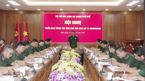 Bộ CHQS thành phố Huế triển khai công tác ứng phó bão số 12 (FENGSHEN)