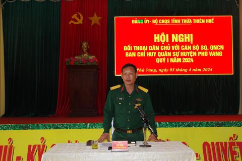 Đảng ủy, Bộ CHQS tỉnh đối thoại dân chủ với cán bộ sĩ quan, QNCN Ban CHQS huyện Phú Vang