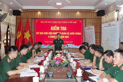 Ban CHQS Quận Thuận Hóa, Phú Xuân cần tập trung làm tốt công tác chuẩn bị cho nhiệm vụ sắp xếp lại cơ quan quân sự địa phương