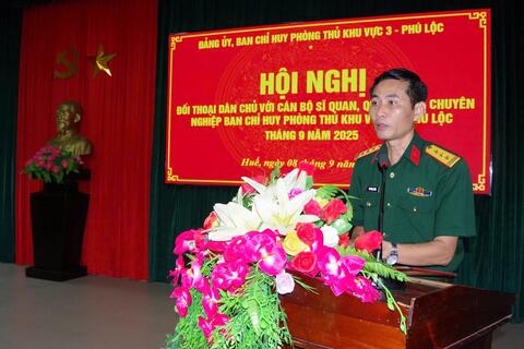 Đảng ủy, Ban Chỉ huy phòng thủ khu vực 3 - Phú Lộc đối thoại dân chủ với cán bộ SQ, QNCN tháng 9 năm 2025.