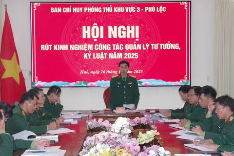 Ban Chỉ huy Phòng thủ khu vực 3 - Phú Lộc tổ chức hội nghị rút kinh nghiệm công tác quản lý tư tưởng, kỷ luật năm 2025.