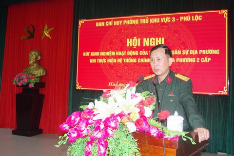 Ban Chỉ huy Phòng thủ khu vực 3 - Phú Lộc hội nghị rút kinh nghiệm hoạt động của tổ chức quân sự địa phương khi thực hiện hệ thống chính quyền địa phương 2 cấp.