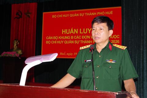 Bộ CHQS thành phố Huế khai mạc huấn luyện cán bộ khung B dự bị động viên trực thuộc thành phố năm 2026