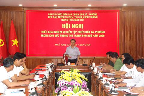 Thống nhất triển khai một số nội dung trong diễn tập chiến đấu xã, phường trong khu vực phòng thủ thành phố Huế năm 2026