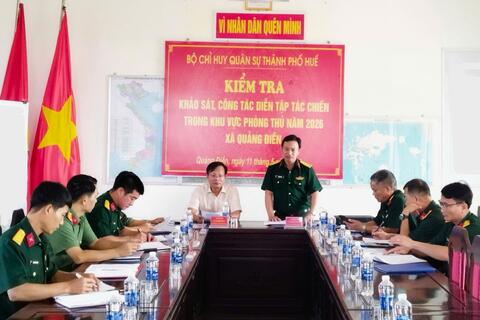 Bộ Chỉ huy quân sự Thành phố Huế kiểm tra, khảo sát công tác chuẩn bị diễn tập tác chiến trong Khu vực phòng thủ năm 2026 tại xã Quảng Điền