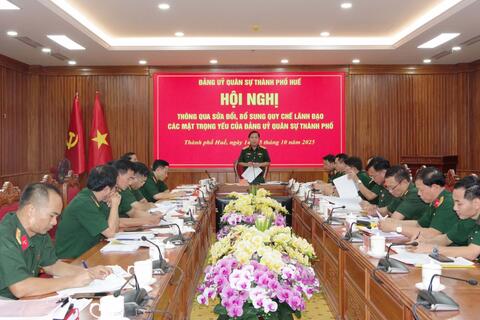 Đảng uỷ quân sự thành phố Huế thông qua sửa đổi quy chế lãnh đạo các mặt trọng yếu của Đảng uỷ quân sự thành phố