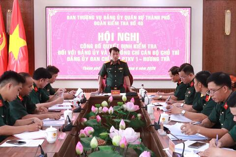 Ban Thường vụ Đảng ủy Quân sự thành phố công bố quyết định kiểm tra Đảng ủy Ban Chỉ huy Phòng thủ khu vực 1 – Hương Trà
