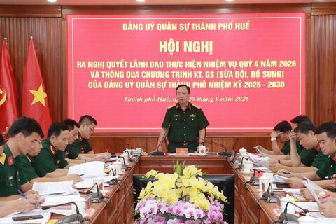 Đảng ủy Quân sự thành phố ra nghị quyết lãnh đạo thực hiện nhiệm vụ quý 4 năm 2026