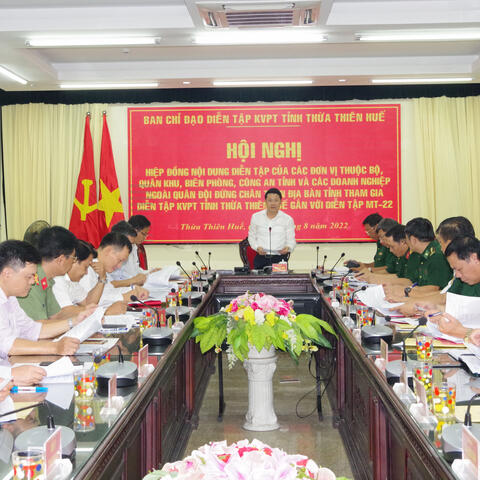 Ban chỉ đạo diễn tập tỉnh Thừa Thiên Huế Hiệp đồng diễn tập khu vực phòng thủ tỉnh năm 2022