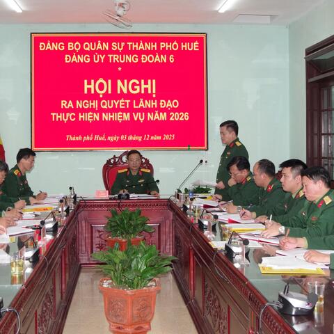 Đảng ủy Trung đoàn 6 – Bộ CHQS thành phố Huế Xác định 7 mục tiêu, nhiệm vụ trọng tâm trong năm 2026