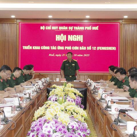 Bộ CHQS thành phố Huế triển khai công tác ứng phó bão số 12 (FENGSHEN)